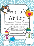 Winter Writing: Poetry, Personal Narratives, Persuasive Wr