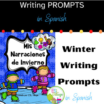 Preview of Winter Writing Prompts in Spanish