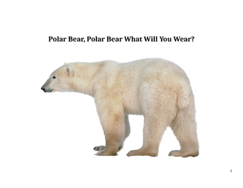 Preview of Polar Bear, Polar Bear What Will You Wear? - Winter/ arctic theme booklet