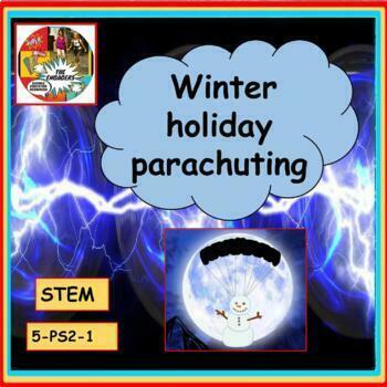 Preview of Winter holiday parachuting STEM project MS ETS1-2 MS ETS1-4 5-PS2-1