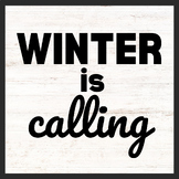 Winter is Calling Bulletin Board Letters for Holiday Class