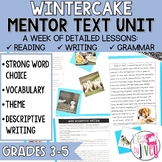 Wintercake Mentor Text Unit for Grades 3-5