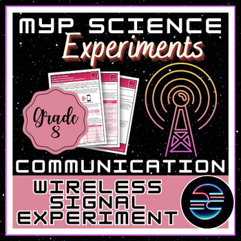 Preview of Wireless Signal Strength Experiment - Communication - Grade 8 MYP Science