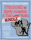 Wisconsin in Early America and the Lead Rush Study Unit Bundle