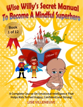 Preview of Book 1 of 12: Wise Willy's Secret Manual to Become a Mindful Superhero