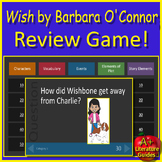 Wish by Barbara O'Conner Game - Test Review Activity for P