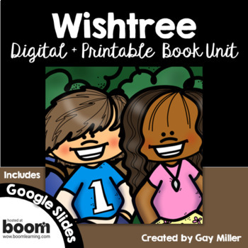 Preview of Wishtree Novel Study: Digital + Printable Book Unit  [Katherine Applegate]