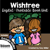 Wishtree Novel Study: Digital + Printable Book Unit  [Kath