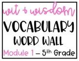 Wit & Wisdom Vocabulary Words - Module 1 - 5th Grade