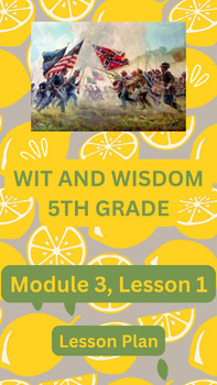Preview of Wit & Wisdom 5th Grade, Module 3, Lesson 1 Lesson Plan