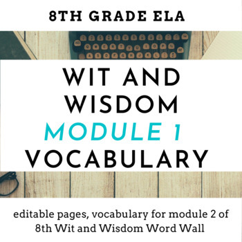Preview of Wit & Wisdom 8th Grade ELA Module 1 Vocabulary Word Wall