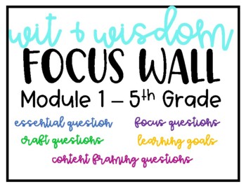 Preview of Wit & Wisdom Focus Wall - Module 1 - 5th Grade
