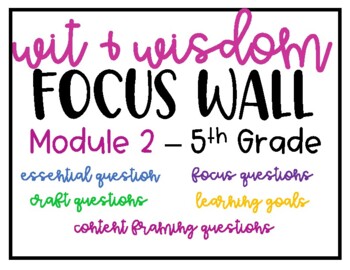 Preview of Wit & Wisdom Focus Wall - Module 2 - 5th Grade
