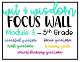 Wit & Wisdom Focus Wall - Module 3 - 5th Grade