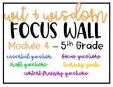 Wit & Wisdom Focus Wall - Module 4 - 5th Grade