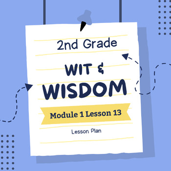 Preview of Wit & Wisdom Grade 2 Module 1 Lesson 13