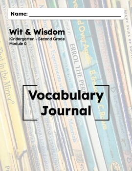 Preview of Wit & Wisdom Module 0 (K-2) Vocabulary Journal - Frayer Models