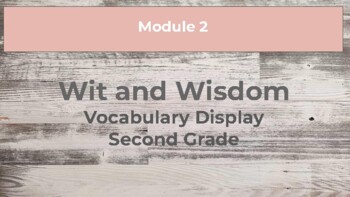 Preview of Wit and Wisdom 2nd Grade: Module Two Vocabulary Display