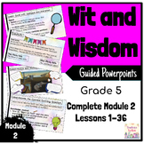 Wit and Wisdom Complete Module 2 Guided Powerpoints *Bundle