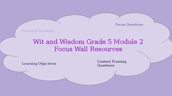 Preview of Wit and Wisdom Grade 5 Module 2 Focus Wall