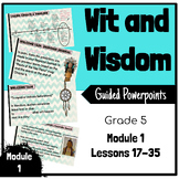 Wit and Wisdom Guided Powerpoints- Grade 5 Module 1 Lessons 17-35