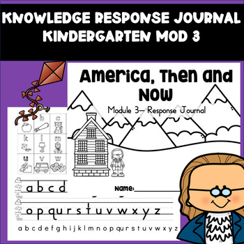 Preview of Knowledge Kindergarten Response Journal America Then and Now