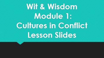 Preview of Wit and Wisdom Module 1 Lesson 1-28 Slides