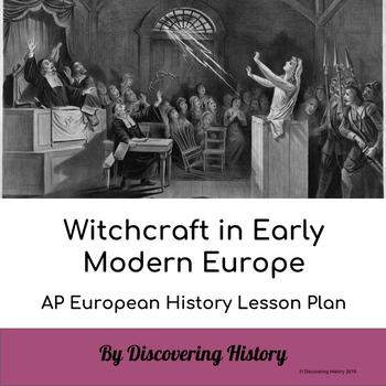 Preview of Witch-hunting in Early Modern Europe: AP European History Lesson Plan