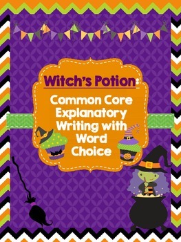 Preview of Halloween-Witch's Recipe: Explanatory Writing w/word choice-CCSS Aligned