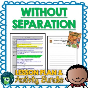 Preview of Without Separation by Larry Dane Brimner Lesson Plan and Activities