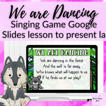 Preview of Wolf - We are Dancing Presentation // Singing game lesson to present la 