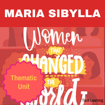 Preview of Women Change History: Maria Sibylla Merian Unit - Integrated Curriculum