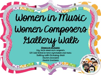 Preview of NEW! For Women's History Month!  Women Composers/Musicians Gallery Walk