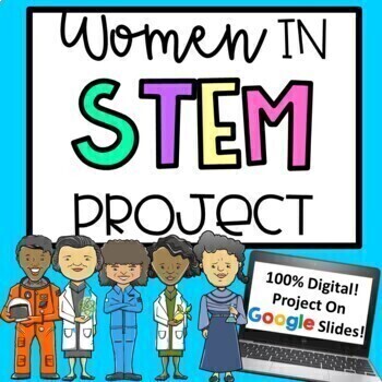 Preview of Women In STEM Project - Google Slides - Great For Sub Plans & Distance Learning!