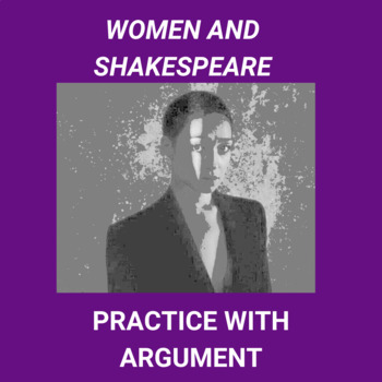 Preview of Women and Shakespeare: Practice with Argument