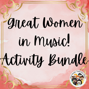 Preview of Great Women in Music Activity Bundle (Celebrate Women's History Month!)