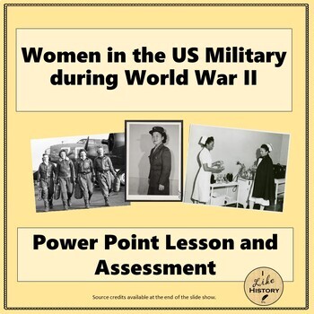 Preview of Women in the US Military during WWII:  PPT Presentation with Easel Activity