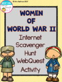Women of World War II Internet Scavenger Hunt WebQuest Activity