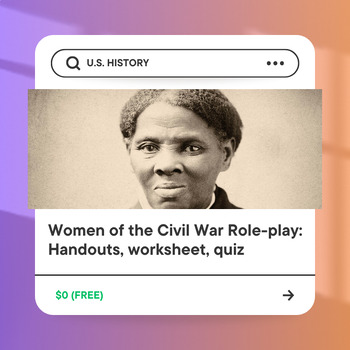 Preview of Women of the Civil War Role-Play: handouts, note-taking worksheet, quiz