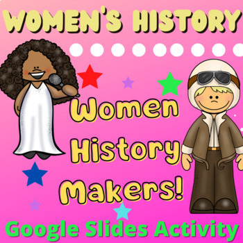 Women's History Google Slides Activity - Pre-k Thru 5th Grade | TPT