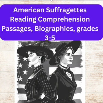 Preview of Women's History Month, American Suffragettes, reading comprehension, grades 3-5