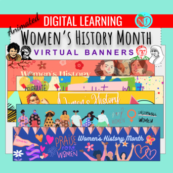 Preview of Women's History Month Animated BANNERS | VIRTUAL BANNERS | GOOGLE CLASSROOM