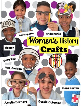 Preview of Women's History Month, Career Day, Wax Museum Crafts and Costumes