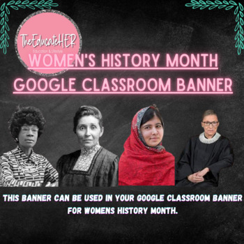 Preview of Women's History Month Google Classroom Banner
