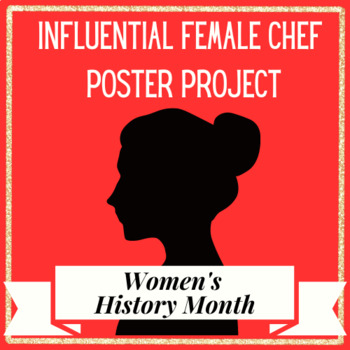 Preview of Women's History Month Seasonal Influential Female Chefs POSTER PROJECT w/ Rubric