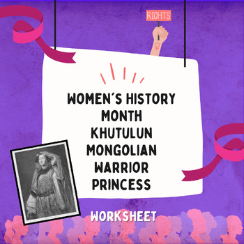 Preview of Women's History Month - Khutulun: Mongolian Warrior Princess (Worksheet)