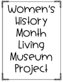 Women's History Month Project- Living Museum