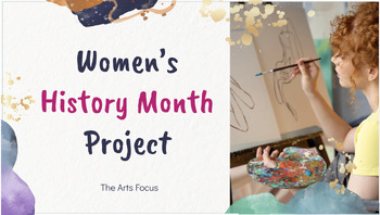 Preview of Women’s History Month Project- The Arts Focus