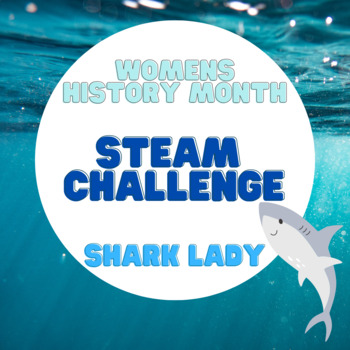 Preview of Women's History Month | STEAM Challenge | Shark Lady | Eugenie Clark