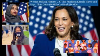 Preview of Women's History Month: VP Kamala Harris and Reps. Ilhan Omar & Cori Bush